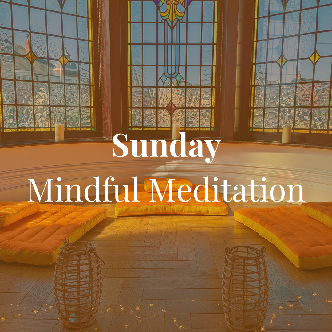 Sunday - Mindful Meditation