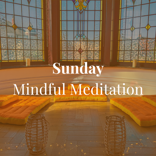 Sunday - Mindful Meditation